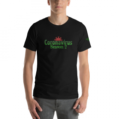 Coronavirus Season 2 Unisex T-Shirt